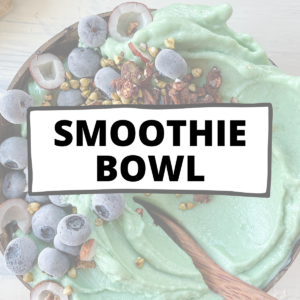 Smoothie Bowls